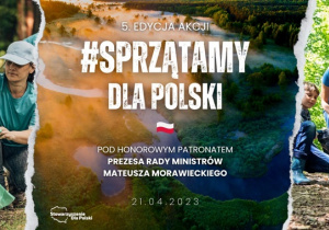 Plakat ogólnopolskiej akcji "Sprzątamy dla Polski", na którym znajdują się ludzie wrzucający śmieci do worków.